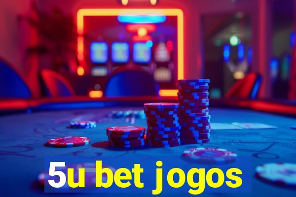 5u bet jogos